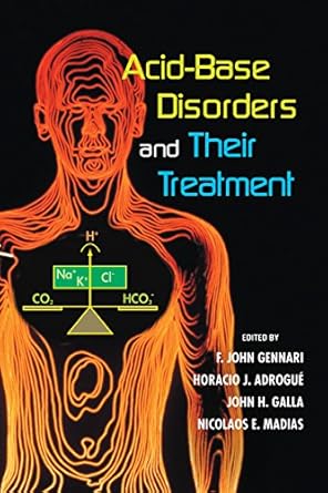 Acid-Base Disorders and Their Treatment (by F. John Gennari)