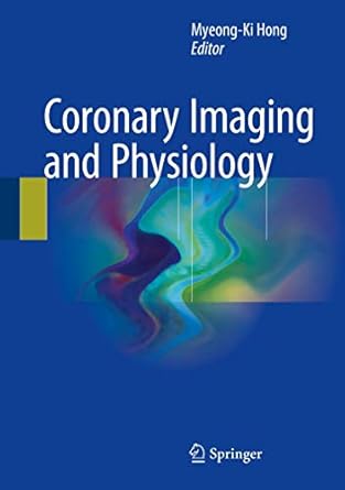 Coronary Imaging and Physiology (by  Myeong-Ki Hong)