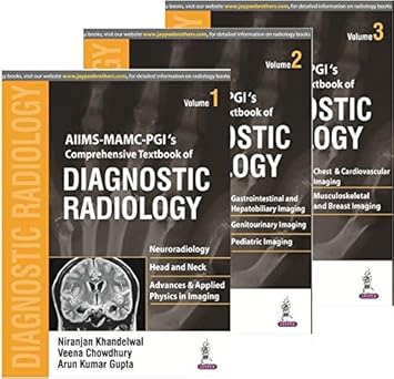 AIIMS-MAMC-PGI’s Comprehensive Textbook of Diagnostic Radiology (3 Volumes) 1st Edition