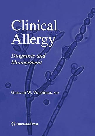 Clinical Allergy: Diagnosis and Management (by Gerald W. Volcheck)