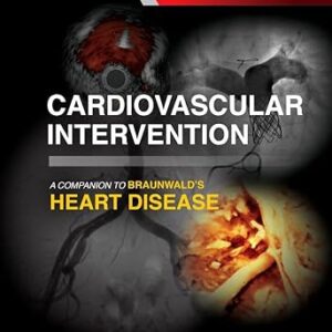 Cardiovascular Intervention: A Companion to Braunwalds Heart Disease