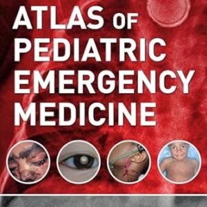 Atlas of Pediatric Emergency Medicine (by Binita R. Shah)