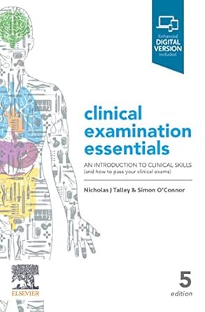 Clinical examination essentials: An Introduction to Clinical Skills, 4th Edition (by  Nicholas J. Talley MD)
