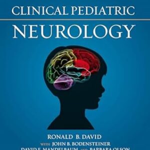 Clinical Pediatric Neurology (by Ronald B. David)