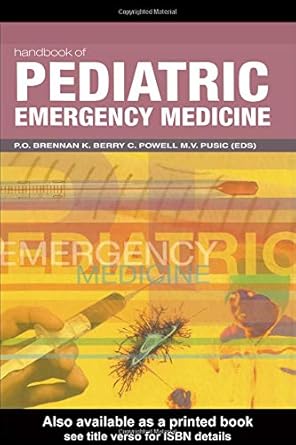 Handbook of Pediatric Emergency Medicine (by P.O. Brennan)