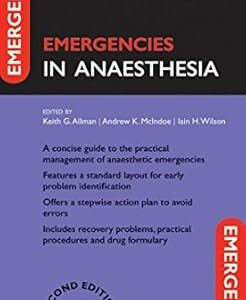 Emergencies in Anaesthesia (by Keith Allman)