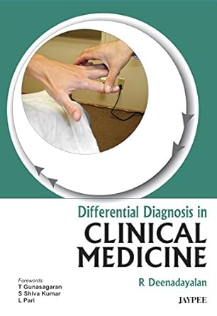 Differential Diagnosis in Clinical Medicine (by R Deenadayalan)