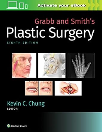 Grabb and Smith’s Plastic Surgery (by Kevin Chung)
