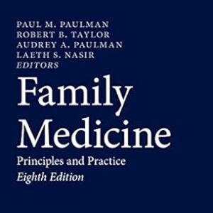 Family Medicine: Principles and Practice, 8th Edition (by Paul M. Paulman)