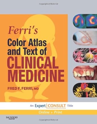 Ferri's Color Atlas and Text of Clinical Medicine (by Fred F. Ferri)