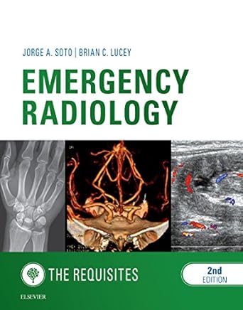 Emergency radiology the requisites (by Jorge A Soto)