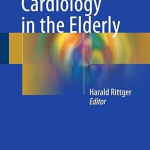 Interventional Cardiology in the Elderly (by Harald Rittger)