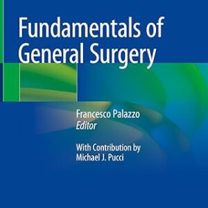 Fundamentals of General Surgery (by Francesco Palazzo)