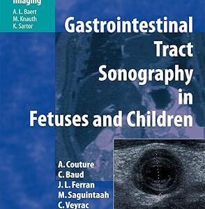 Gastrointestinal Tract Sonography in Fetuses and Children (by  Alain Couture)