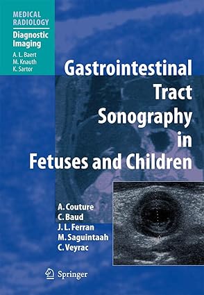 Gastrointestinal Tract Sonography in Fetuses and Children (by  Alain Couture)