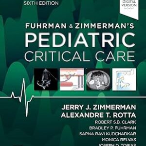 Fuhrman and Zimmermans Pediatric Critical Care, 6th Edition (by Jerry J. Zimmerman )