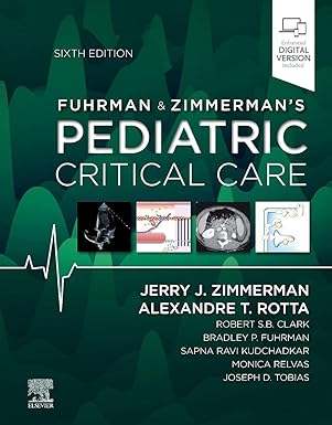 Fuhrman and Zimmermans Pediatric Critical Care, 6th Edition (by Jerry J. Zimmerman )