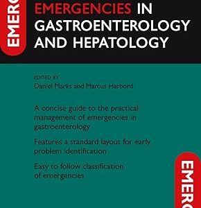 Emergencies in Gastroenterology and Hepatology (by Daniel Marks)