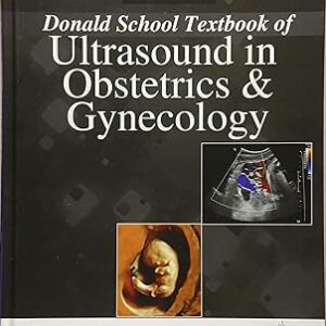 Donald School Textbook of Ultrasound in Obstetrics Gynecology