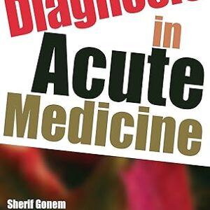 Diagnosis in acute medicine (by Sherif Gonem)