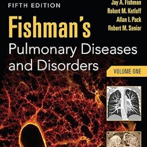 Fishman’s Pulmonary Diseases and Disorders, 5th Edition (by Michael A. Grippi)