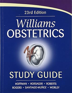 Williams Obstetrics 23rd Edition Study Guide
