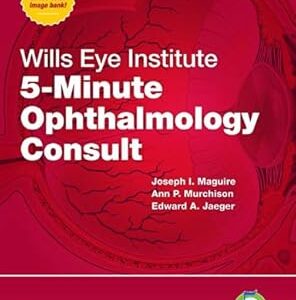 Wills Eye Institute 5-Minute Ophthalmology Consult (1st Edition)