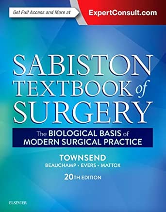 Sabiston Textbook of Surgery: The Biological Basis of Modern Surgical Practice (20th Edition)