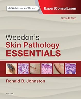 Weedon’s Skin Pathology Essentials: 2nd Edition – The Ultimate Visual Guide