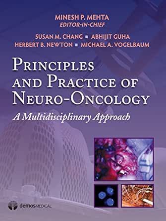 Principles and Practice of Neuro-Oncology