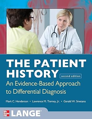 The Patient History: An Evidence Based Approach to Differential Diagnosis