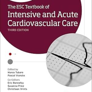 ESC Textbook of Intensive and Acute Cardiovascular Care, 3rd Edition