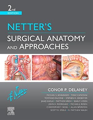 Netter's Surgical Anatomy and Approaches E-Book (Netter Clinical Science) 2nd Edition