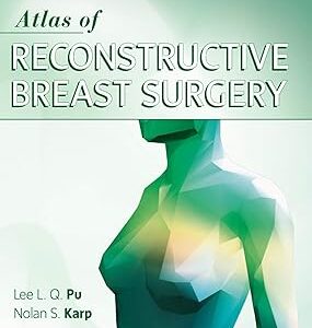 Atlas of Reconstructive Breast Surgery (E-book), 1st Edition