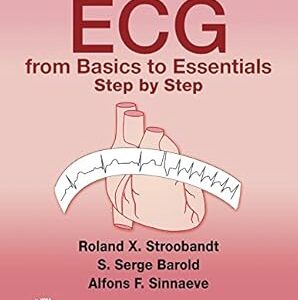 ECG from Basics to Essentials: Step by Step
