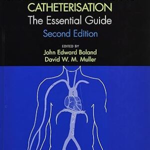 Interventional Cardiology and Cardiac Catheterisation: The Essential Guide